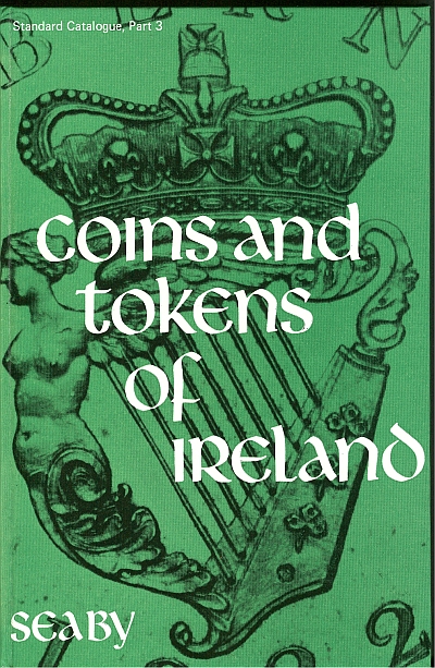 Obsolete Coins on Coins And Tokens Of Ireland  Standard Catalog  Part 3  By Peter Seaby